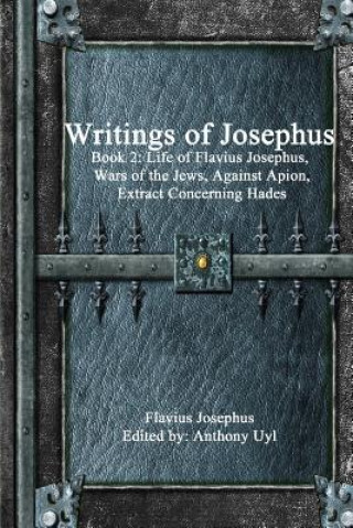 Carte Writings of Josephus: Book 2 Flavius Josephus