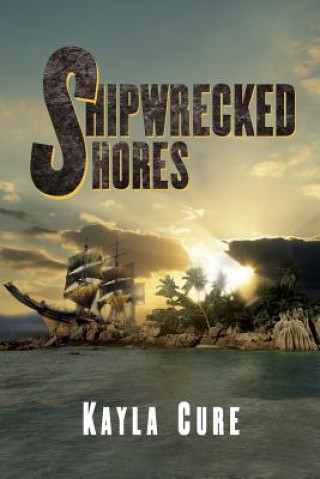 Книга Shipwrecked Shores Kayla Cure