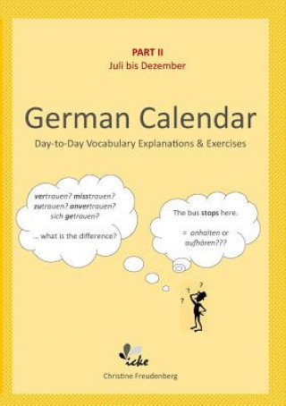 Kniha Day-To-Day German Calendar: July - December Christine Freudenberg