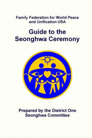 Kniha Guide to the Seonghwa Ceremony District One Seonghwa Committee