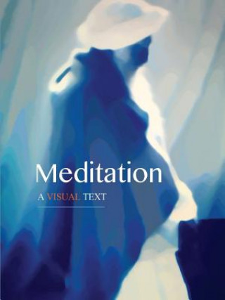 Kniha Meditation: A Visual Text David Lane