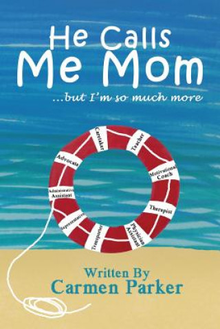 Книга He Calls Me Mom Carmen Parker