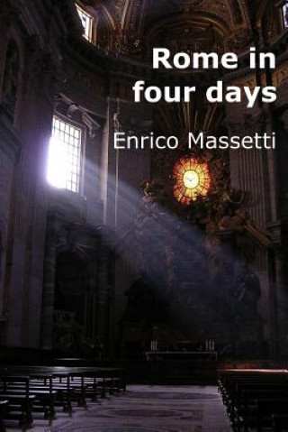 Kniha Rome in Four Days Enrico Massetti