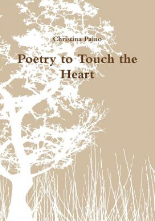 Kniha Poetry to Touch the Heart Christina Paino