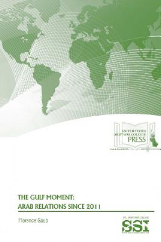 Könyv Gulf Moment: Arab Relations Since 2011 Florence Gaub