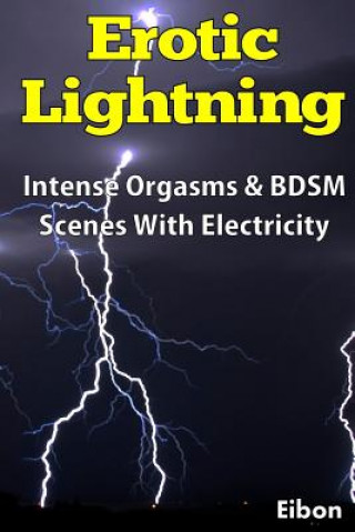 Carte Erotic Lightning - Intense Bdsm Scenes & Orgasms with Electricity Eibon