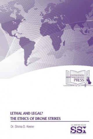 Könyv Lethal and Legal? the Ethics of Drone Strikes Shima D. Keene