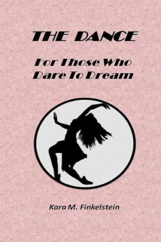 Книга Dance: for Those Who Dare to Dream Kara Finkelstein