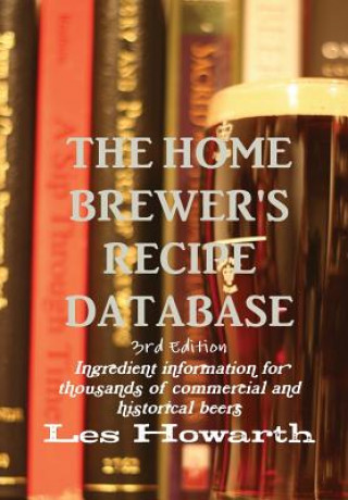 Carte Home Brewer's Recipe Database, 3rd Edition - Hard Cover Les Howarth