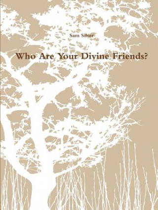 Carte Who are Your Divine Friends? Sam Silver
