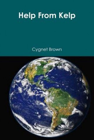 Könyv Help from Kelp Cygnet Brown