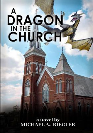 Βιβλίο Dragon in the Church Michael A. Riegler