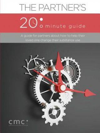 Книга Partner's 20 Minute Guide (Second Edition) The Center for Motivation and Change