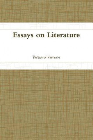 Kniha Essays on Literature Richard Katzev