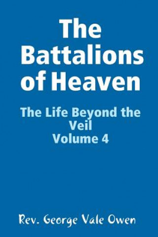 Könyv Battalions of Heaven George Vale Owen