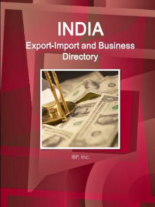 Książka India Export-Import and Business Directory Volume 1 Strategic Information and Contacts Inc IBP