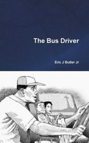 Buch Bus Driver Eric J Butler Jr