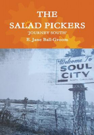 Knjiga Salad Pickers: Journey South E. Jane Ball-Groom