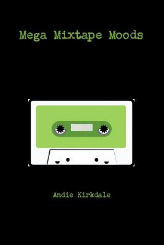 Carte Mega Mixtape Moods Andie Kirkdale