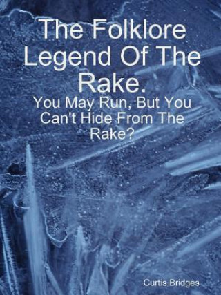Kniha Folklore Legend of the Rake Curtis Bridges