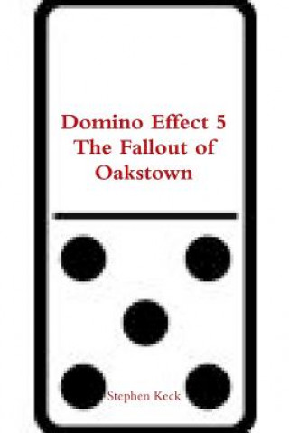 Carte Domino Effect 5 the Fallout of Oakstown Stephen Keck