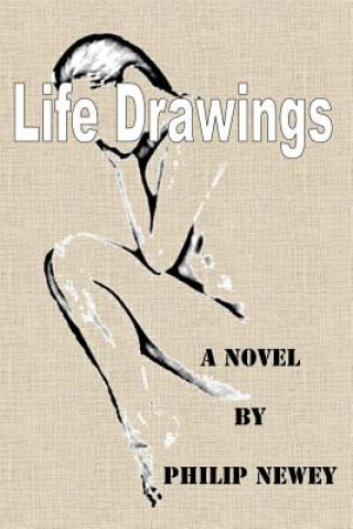 Knjiga Life Drawings Philip Newey