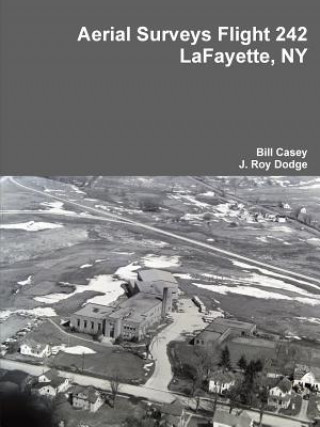 Kniha Aerial Surveys Flight 242 Lafayette, Ny Bill Casey