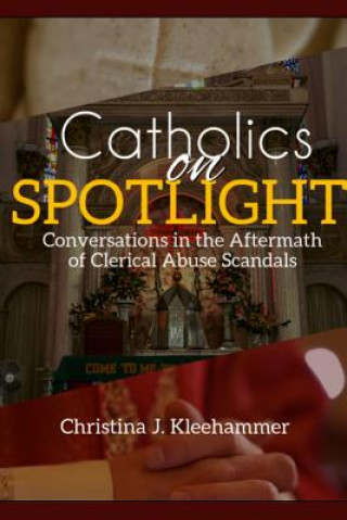 Kniha Catholics on Spotlight (Paperback) Christina J. Kleehammer