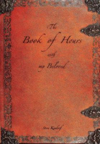 Kniha Book of Hours with My Beloved Steve Kindorf