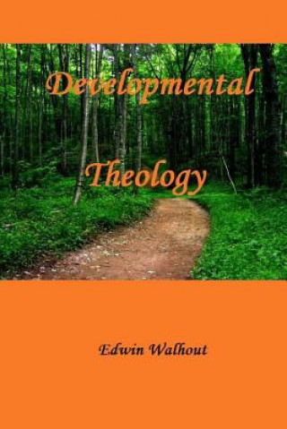 Kniha Developmental Theology Edwin Walhout