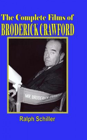 Carte Complete Films of Broderick Crawford Ralph Schiller