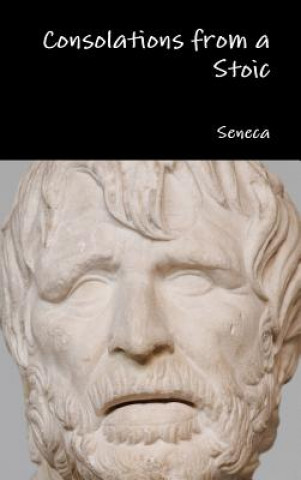 Buch Consolations from a Stoic Seneca