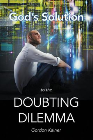 Könyv God's Solution to the Doubting Dilemma Gordon Kainer