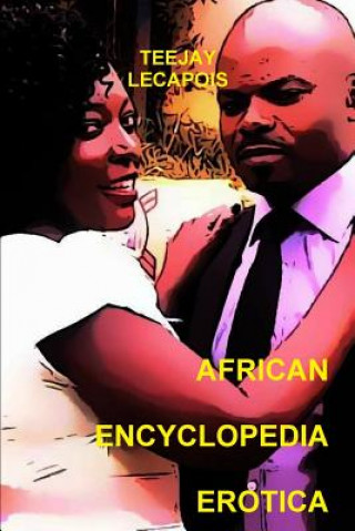 Kniha African  Encyclopedia  Erotica Teejay LeCapois