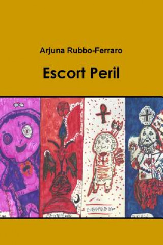 Kniha Escort Peril Arjuna Rubbo-Ferraro