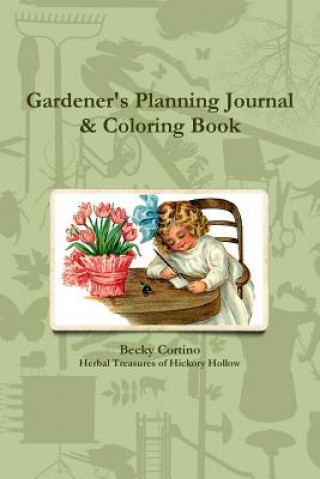 Livre Gardener's Planning Journal & Coloring Book Becky Cortino