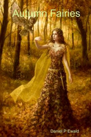 Knjiga Autumn Fairies Daniel P Ewald