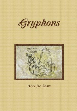 Książka Gryphons Hardcover Alyx Jae Shaw