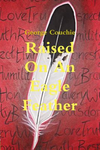 Książka Raised on an Eagle Feather George Couchie