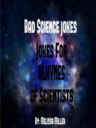 Carte Badsciencejokes Jokes for Alkynes of Scientists Melissa Miller