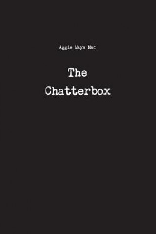 Kniha Chatterbox Aggie Maya Mac