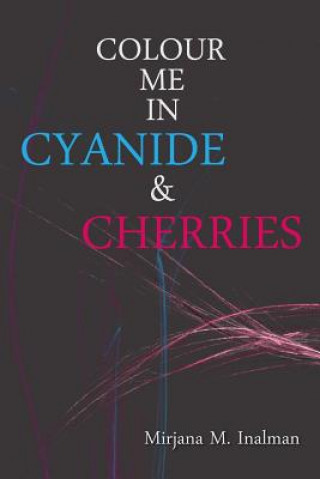 Книга Colour Me in Cyanide & Cherries M