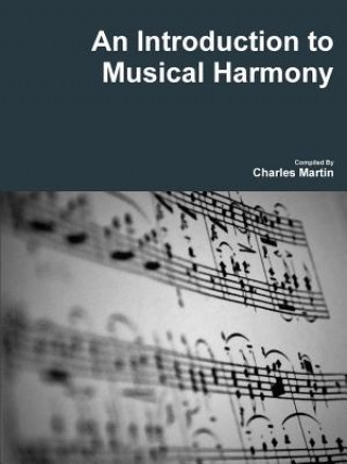 Carte Introduction to Musical Harmony Charles Martin