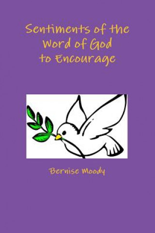 Livre Sentiments of the Word of God to Encourage Bernise Moody