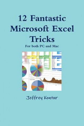 Kniha 12 Fantastic Microsoft Excel Tricks Jeffrey Kontur