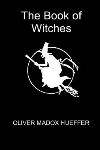 Βιβλίο Book of Witches Oliver Maddox Hueffer