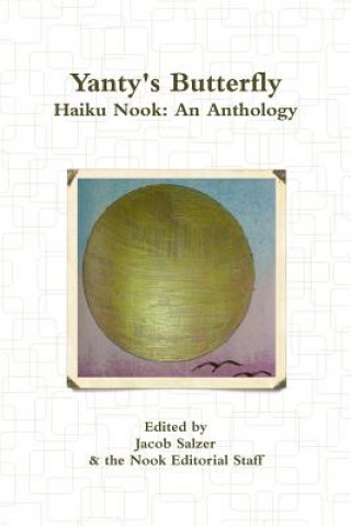 Książka Yanty's Butterfly: Haiku Nook: an Anthology Jacob Salzer