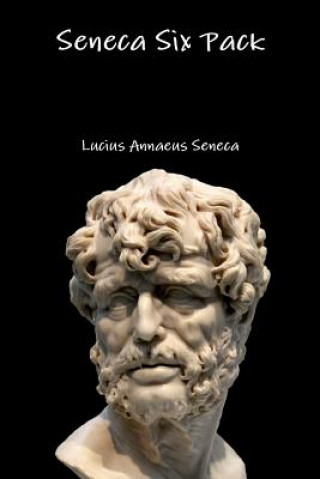Kniha Seneca Six Pack Lucius Annaeus Seneca