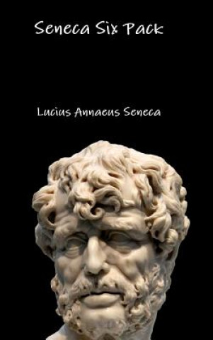 Könyv Seneca Six Pack Lucius Annaeus Seneca