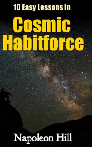 Buch 10 Easy Lessons in Cosmic Habitforce Napoleion Hill